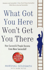 What Got You Here Won't Get You There - Business Leadership Coaching